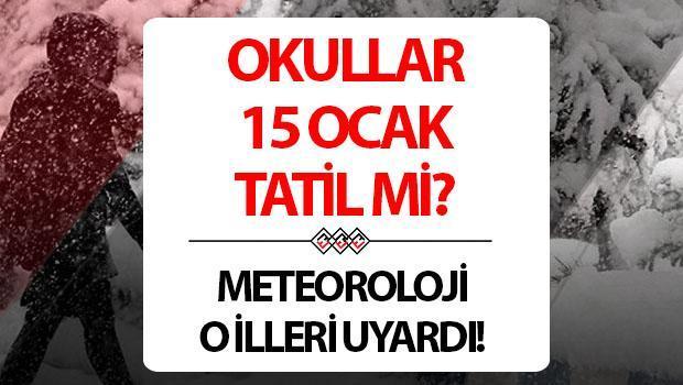 15 Ocak Okul Tatilleri ve Hava Durumu