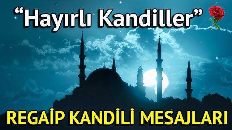 2025 Regaip Kandili Mesajları