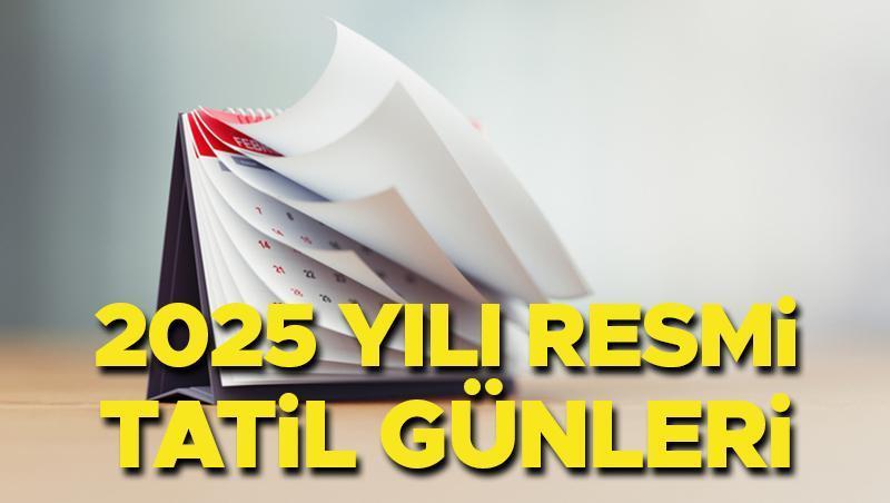 2025 Resmi Tatil Takvimi ve Tatil Günleri