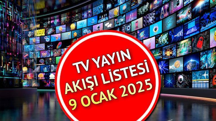 TV Yayın Akışı - 9 Ocak 2025 Perşembe