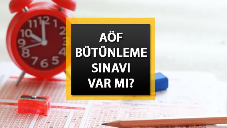 AÖF Bütünleme Sınavı Hakkında Bilgiler