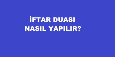 iftar-duasi-nasil-yapilir-iftar-duasi-arapca-turkce-okunusu-ve-manasi-iLtI9pnv.jpeg