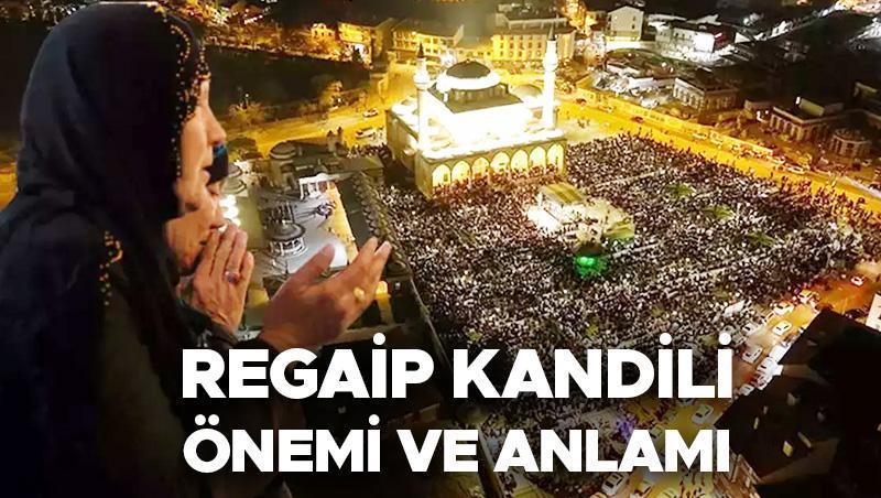 Regaib Kandili: Anlamı ve Önemi